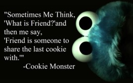 Wise words from Cookie Monster!